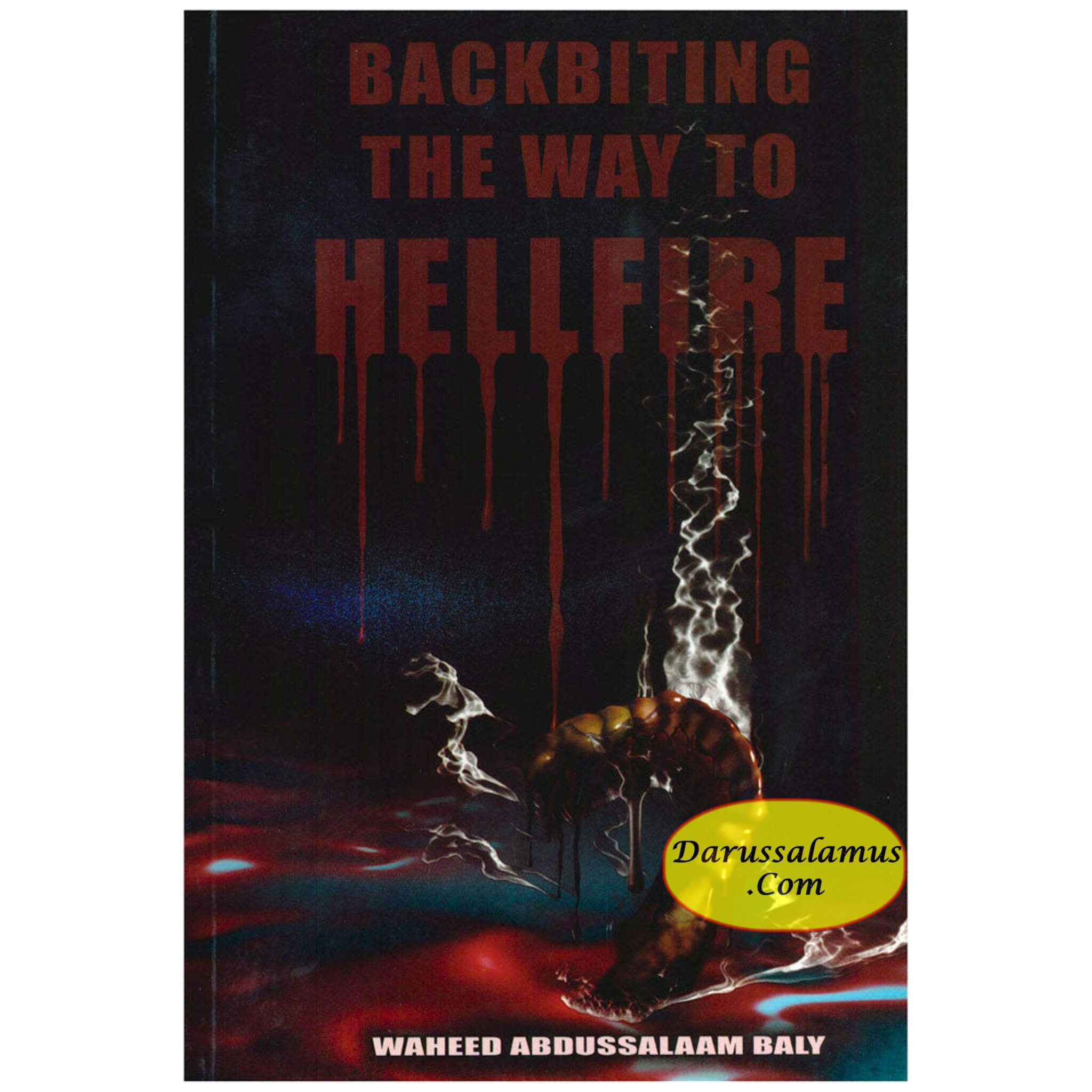 Backbiting the Way to Hellfire By Wahid Abdussalam Baly、mySite、topwebapps