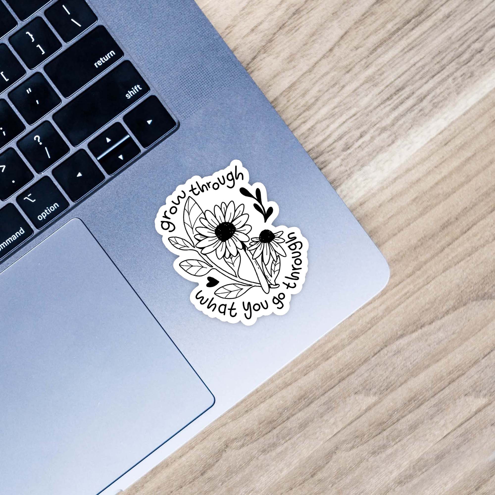  Grow Through What You Go Through Flowers - Positivity Sticker、mySite、ghnorth