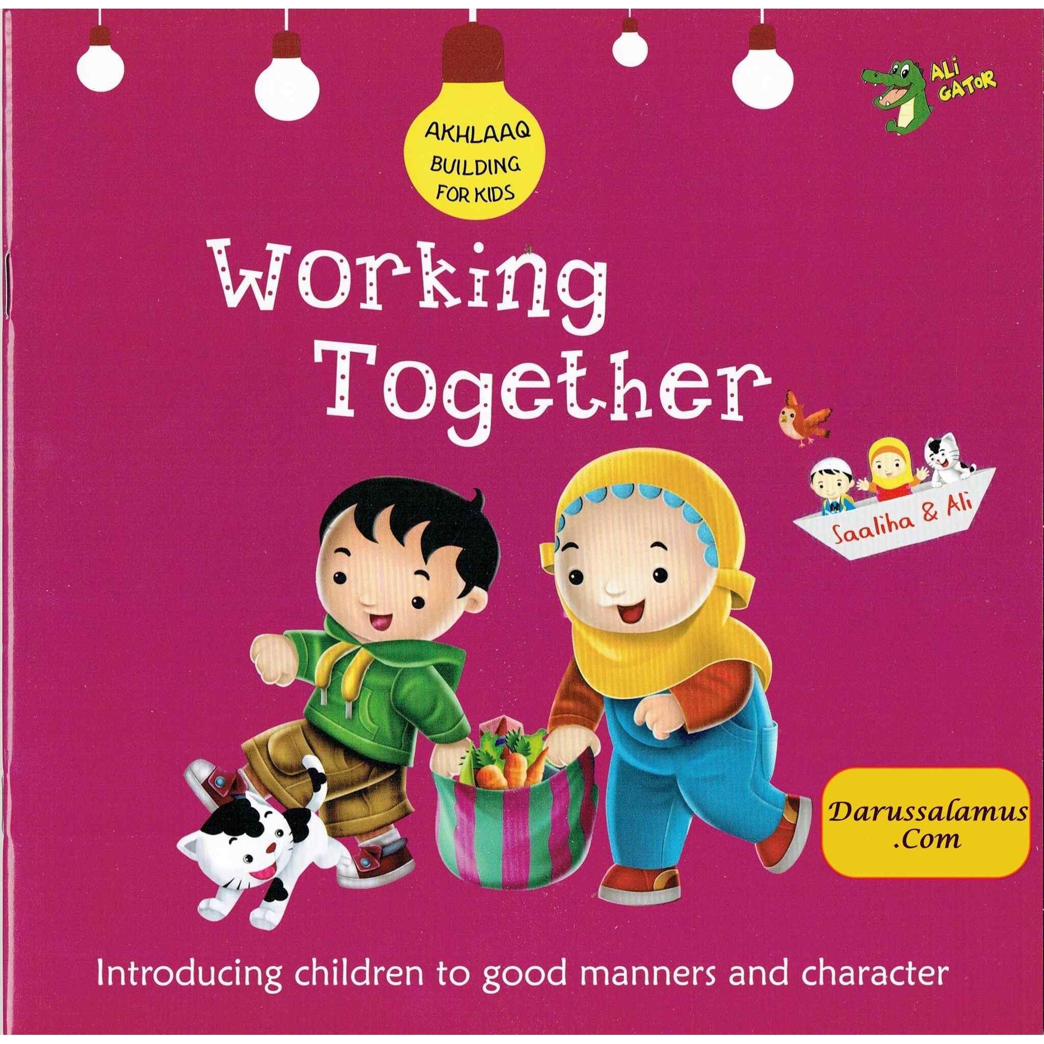 Working Together (Akhlaaq Building Series -Manners and Charters) By Ali Gator、mySite、topwebapps