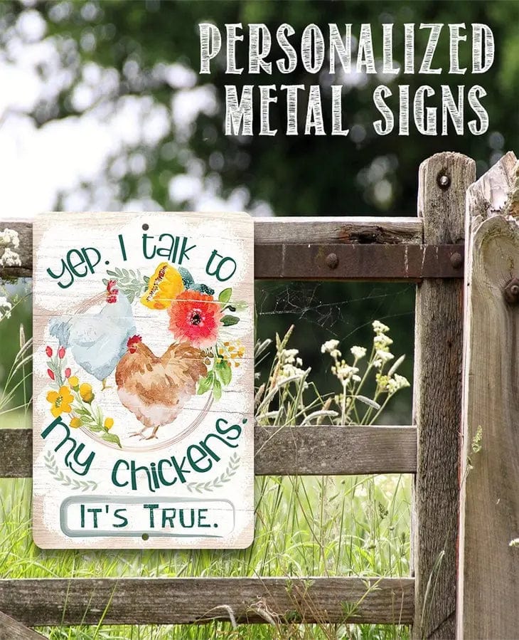 Yep, I Talk To My Chickens True Story Funny Metal Sign for Chicken Lovers、mySite、g9winljtr