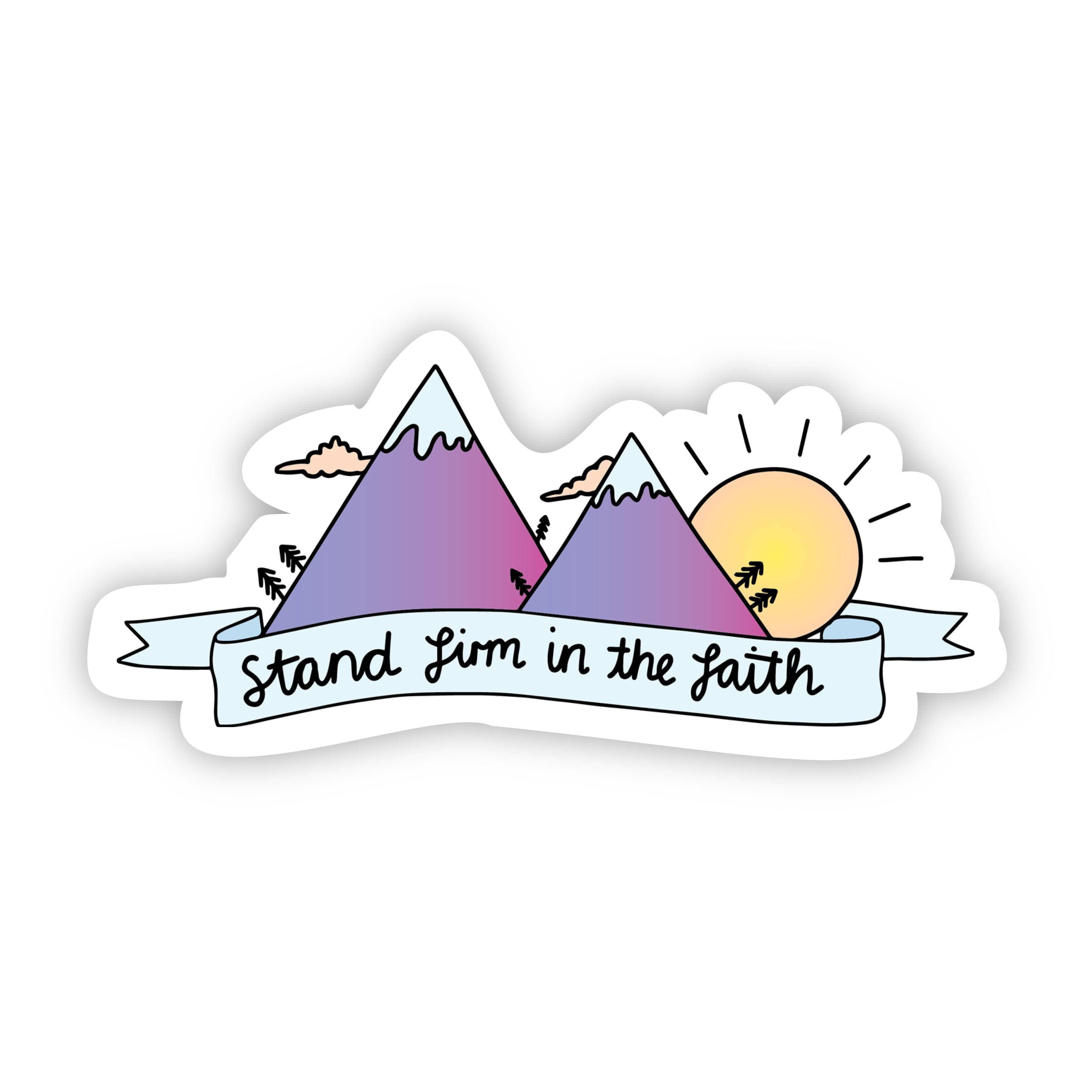  Stand firm in the faith mountain sticker、mySite、elrpsem3k