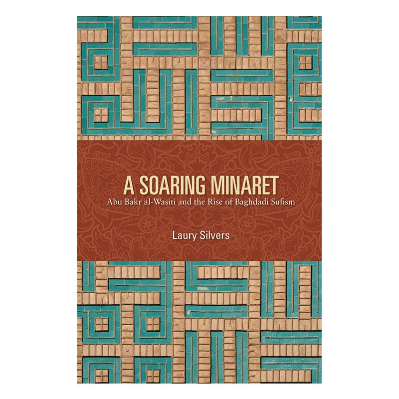 A Soaring Minaret: Abu Bakr al-Wasiti and the Rise of Baghdadi Sufism、mySite、topwebapps