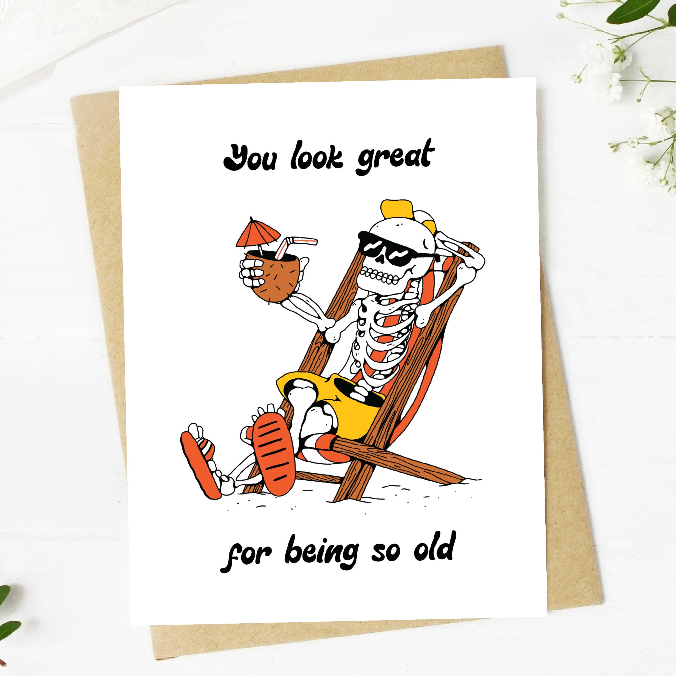  You look great... for being so old Birthday Card、mySite、ghnorth