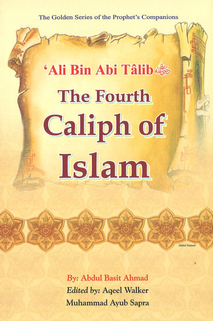 Ali bin Abi Talib (R): The Fourth Caliph of Islam - The Golden Series of the Prophet's Companion、mySite、topwebapps