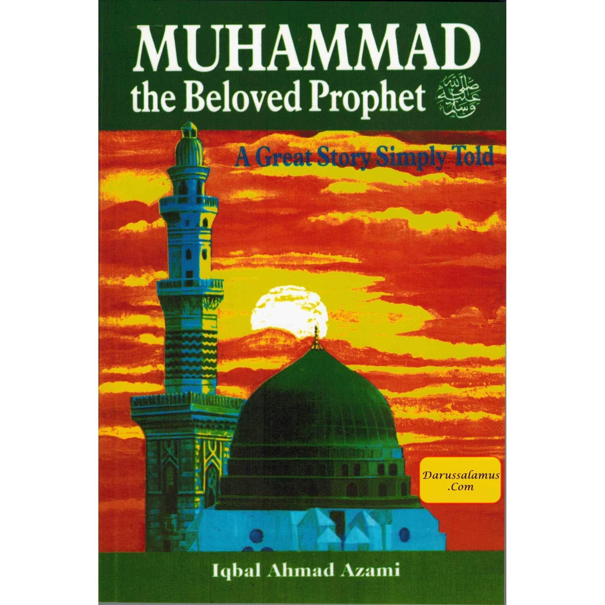 Muhammad the Beloved Prophet (PBUH) A Great Story Simply Told、mySite、topwebapps
