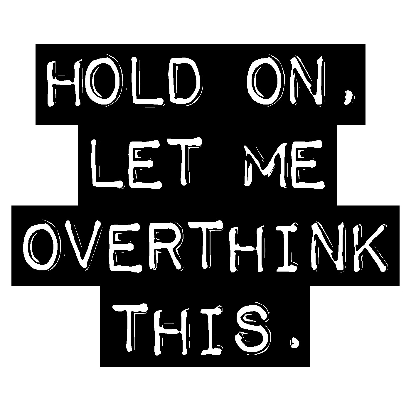  Overthink This Vinyl Sticker Decal、mySite、ghnorth