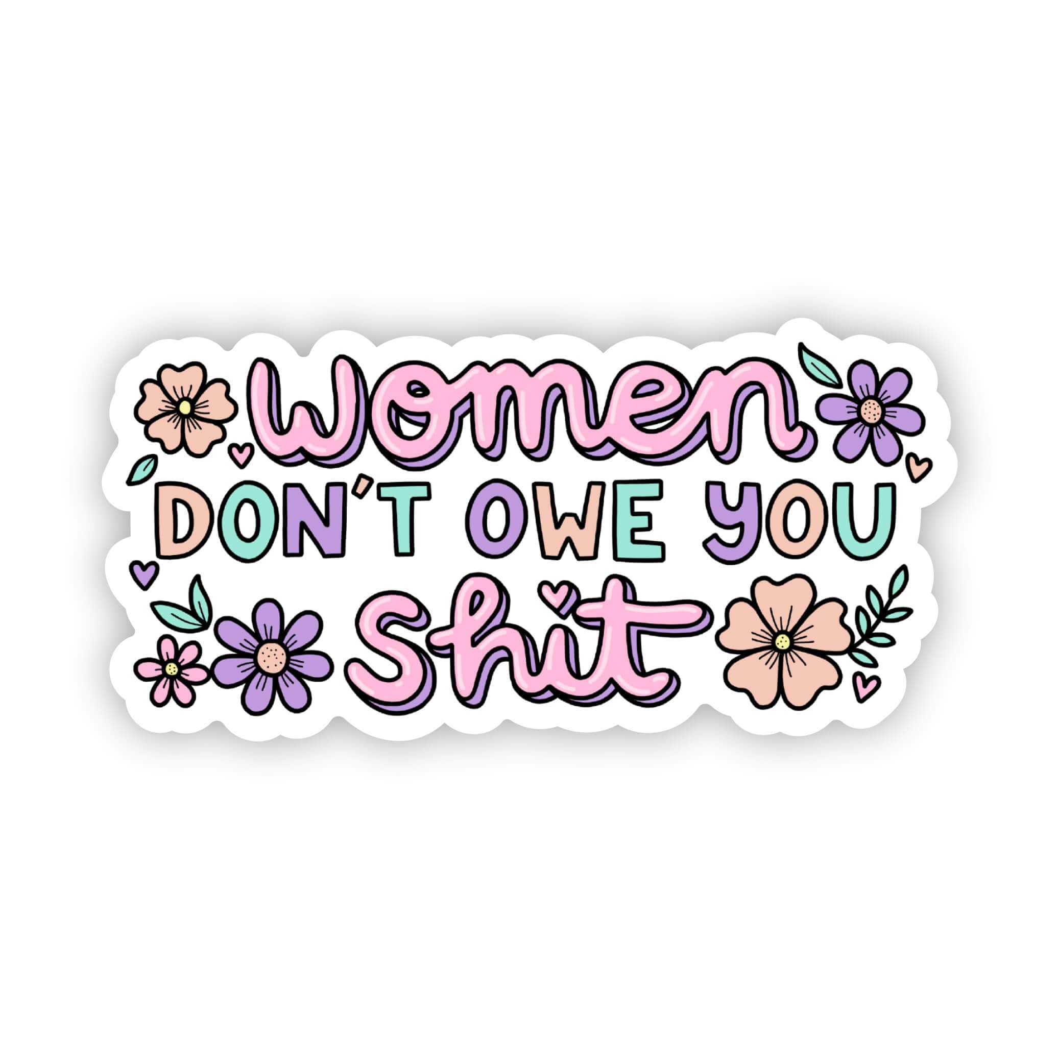  Women don't owe you shit flower sticker、mySite、ghnorth