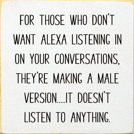 Funny Sign: Male version of Alexa Coming、mySite、g9winljtr