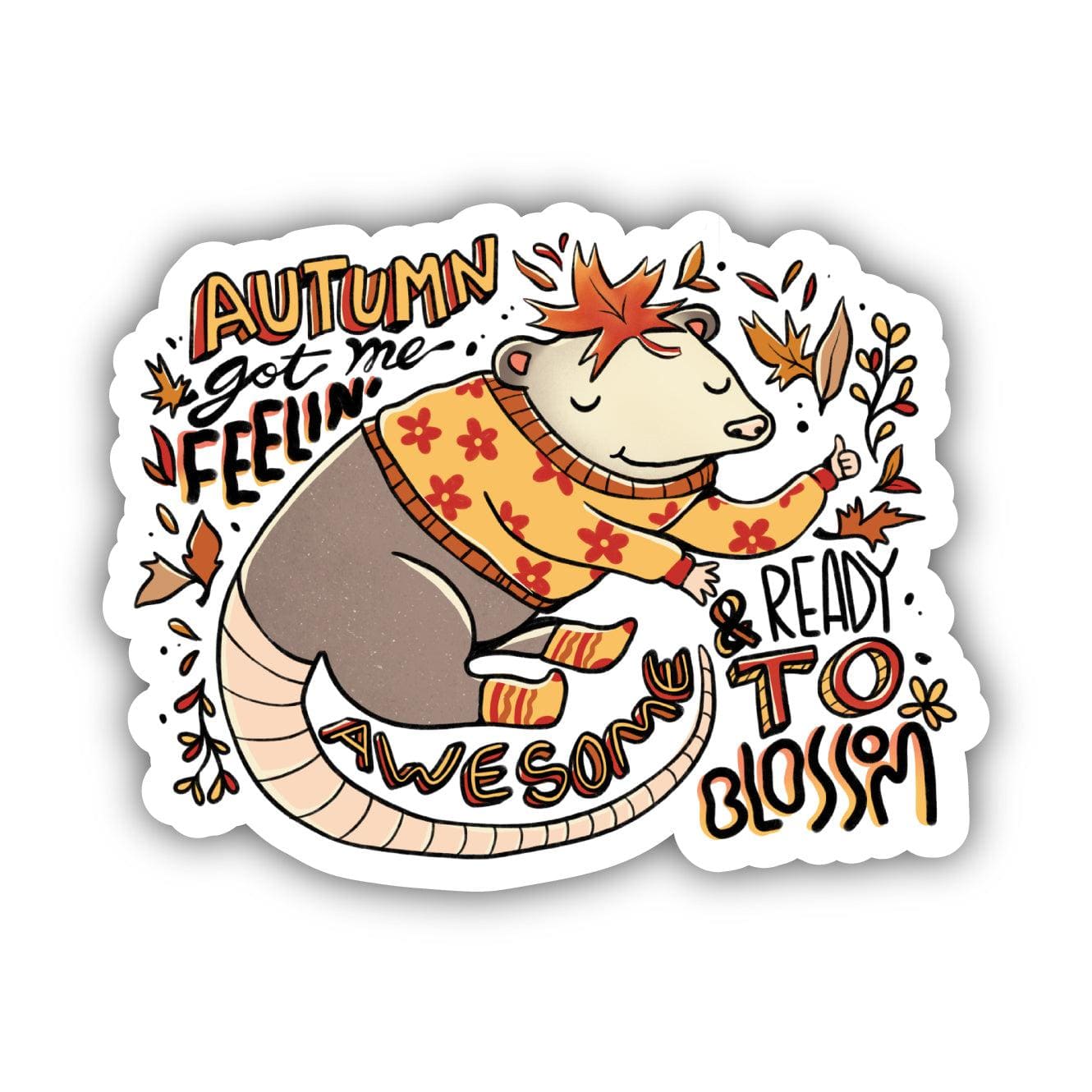  Autumn Got Me Feelin' Awesome And Ready To Blossom Possum In Sweater Sticker、mySite、elrpsem3k