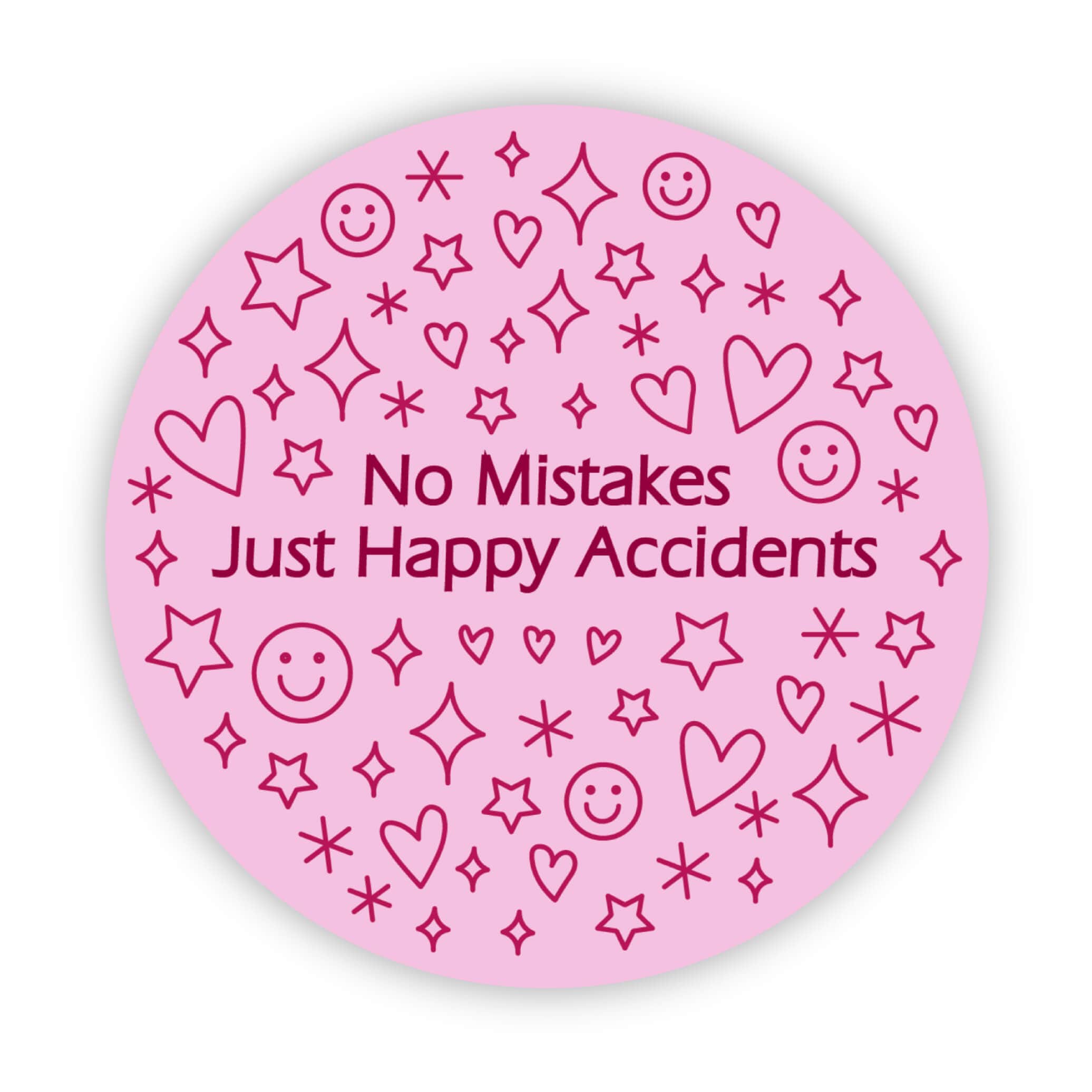  No Mistakes. Just Happy Accidents Pink Circle Sticker、mySite、ghnorth