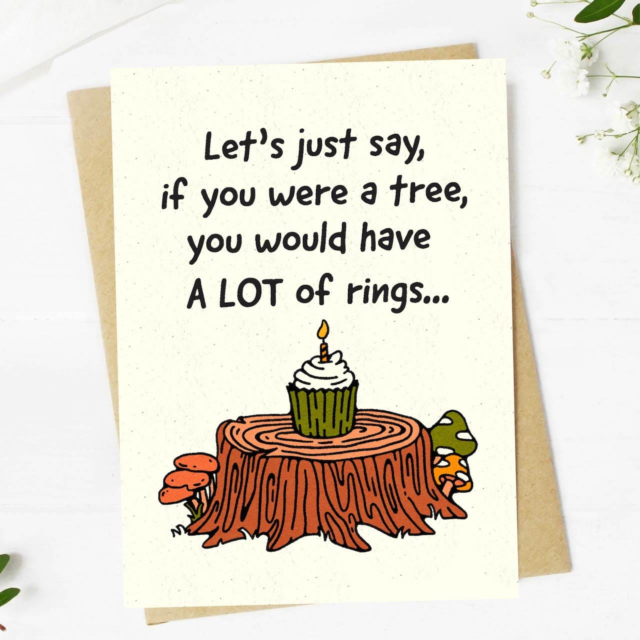  If you were a tree, you would have a LOT of rings birthday card、mySite、elrpsem3k