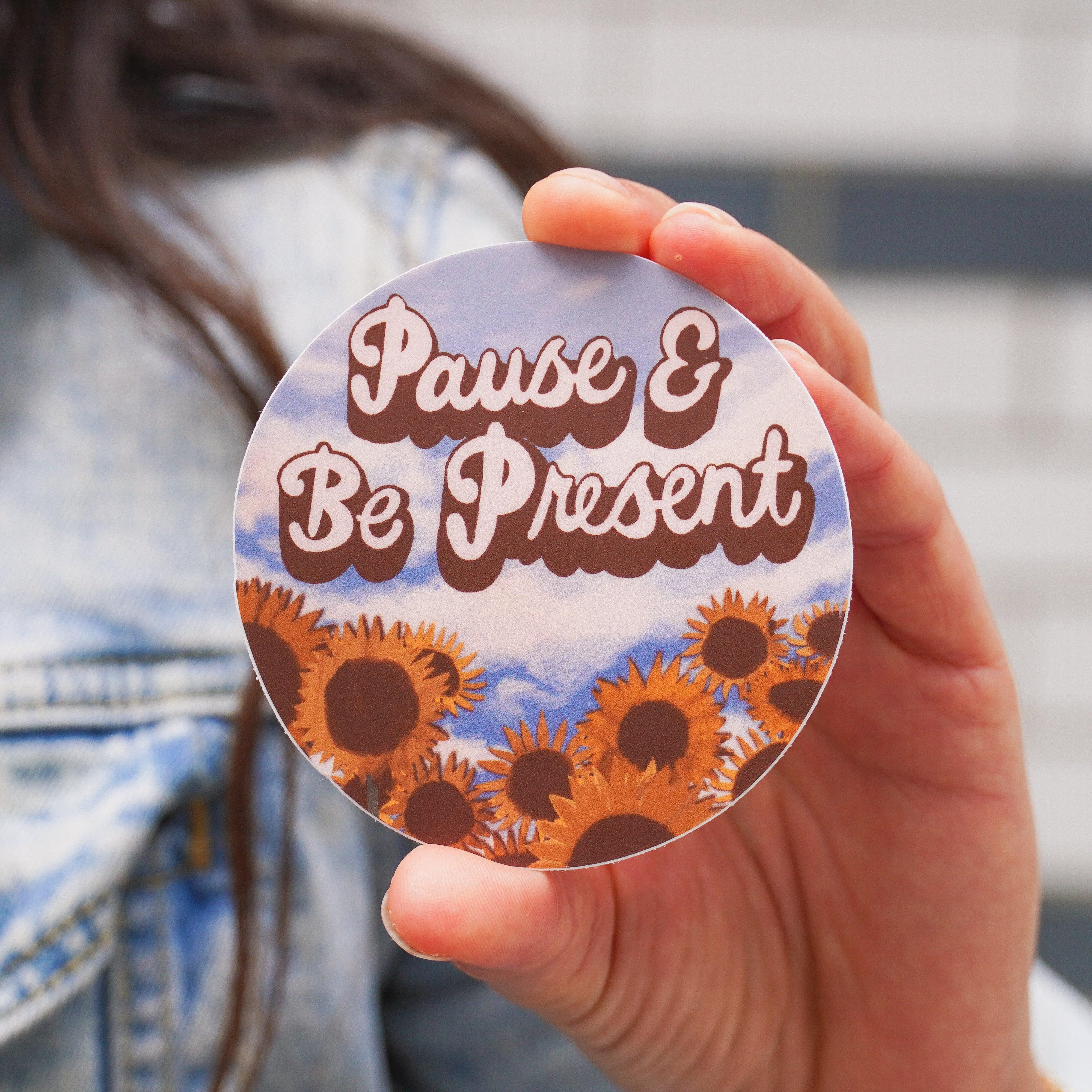  Pause & Be Present Positivity Sticker、mySite、ghnorth