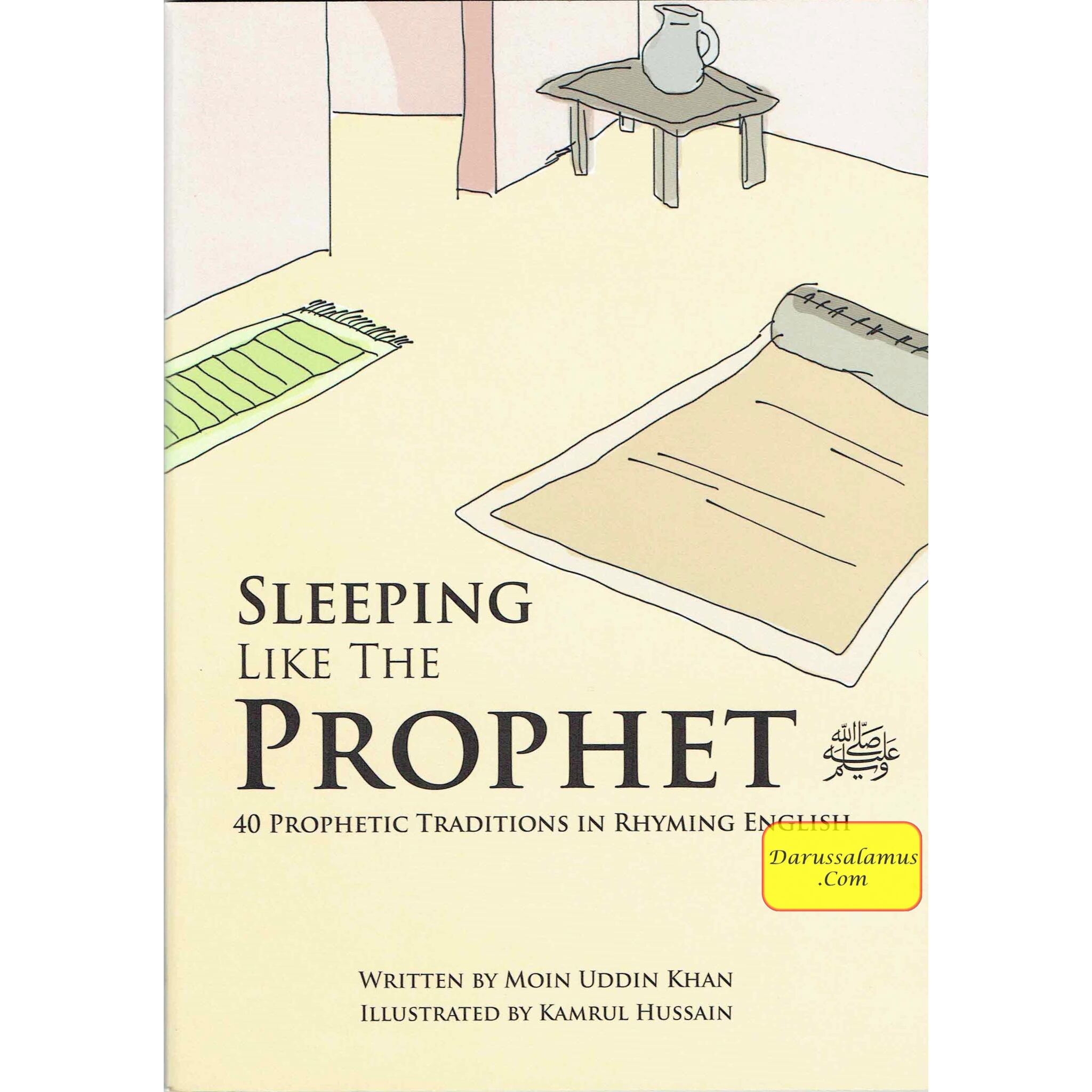 Sleeping Like the Prophet 40 Prophetic Traditions in Poetic English By Moin Uddin Khan、mySite、topwebapps