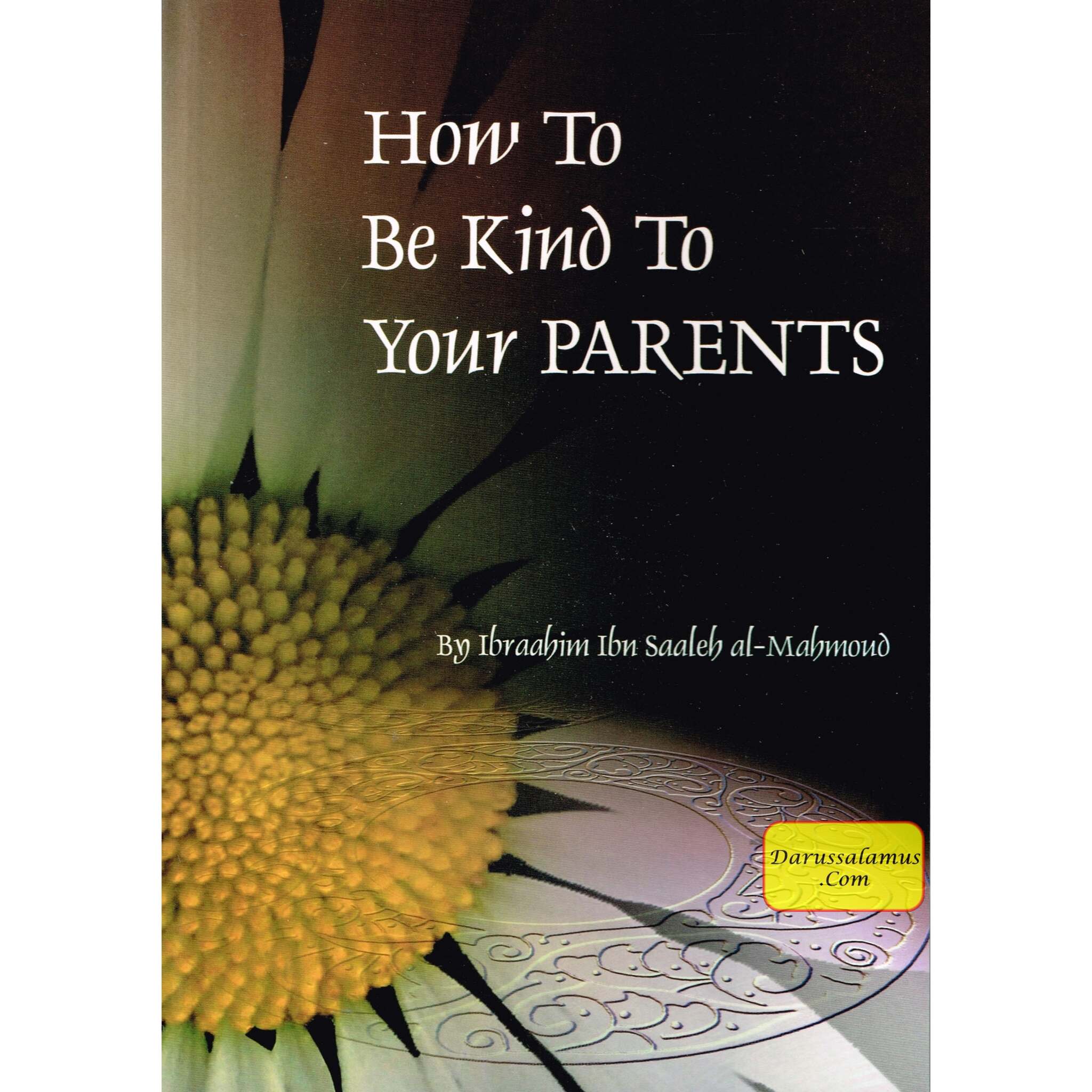 How To Be Kind To Your Parants By Ibraahim Ibn Saaleh al-Mahmoud、mySite、topwebapps