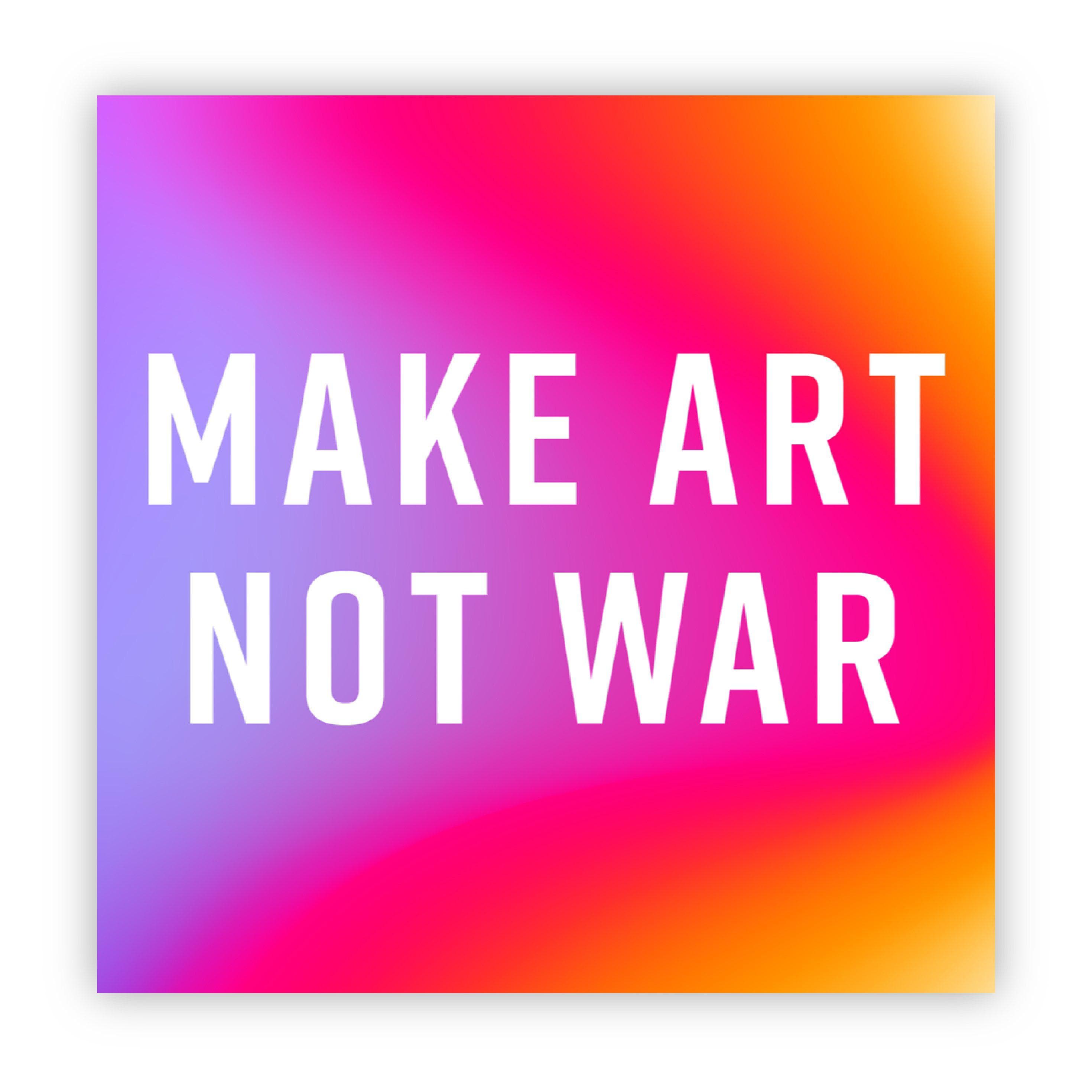 Make Art Not War Rainbow Sticker、mySite、elrpsem3k