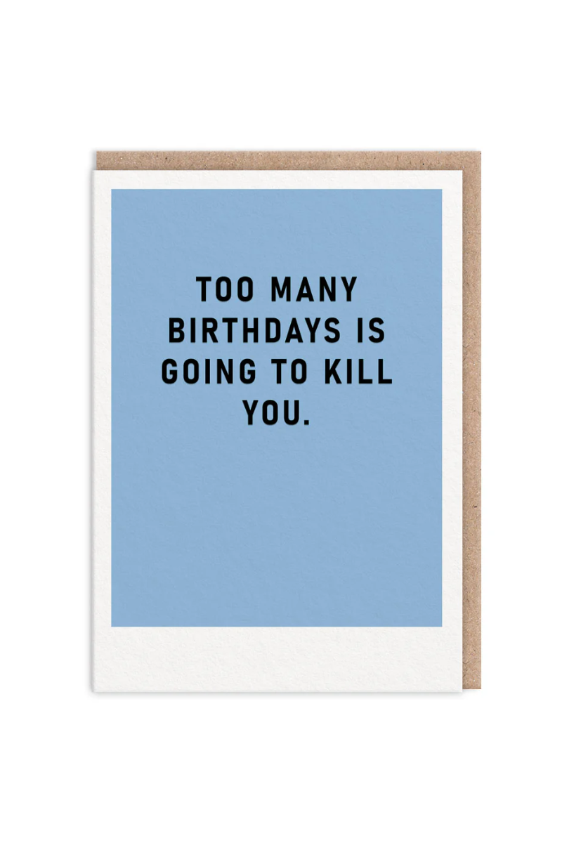 Too Many Birthdays Greeting Card、mySite、hinf8tx79