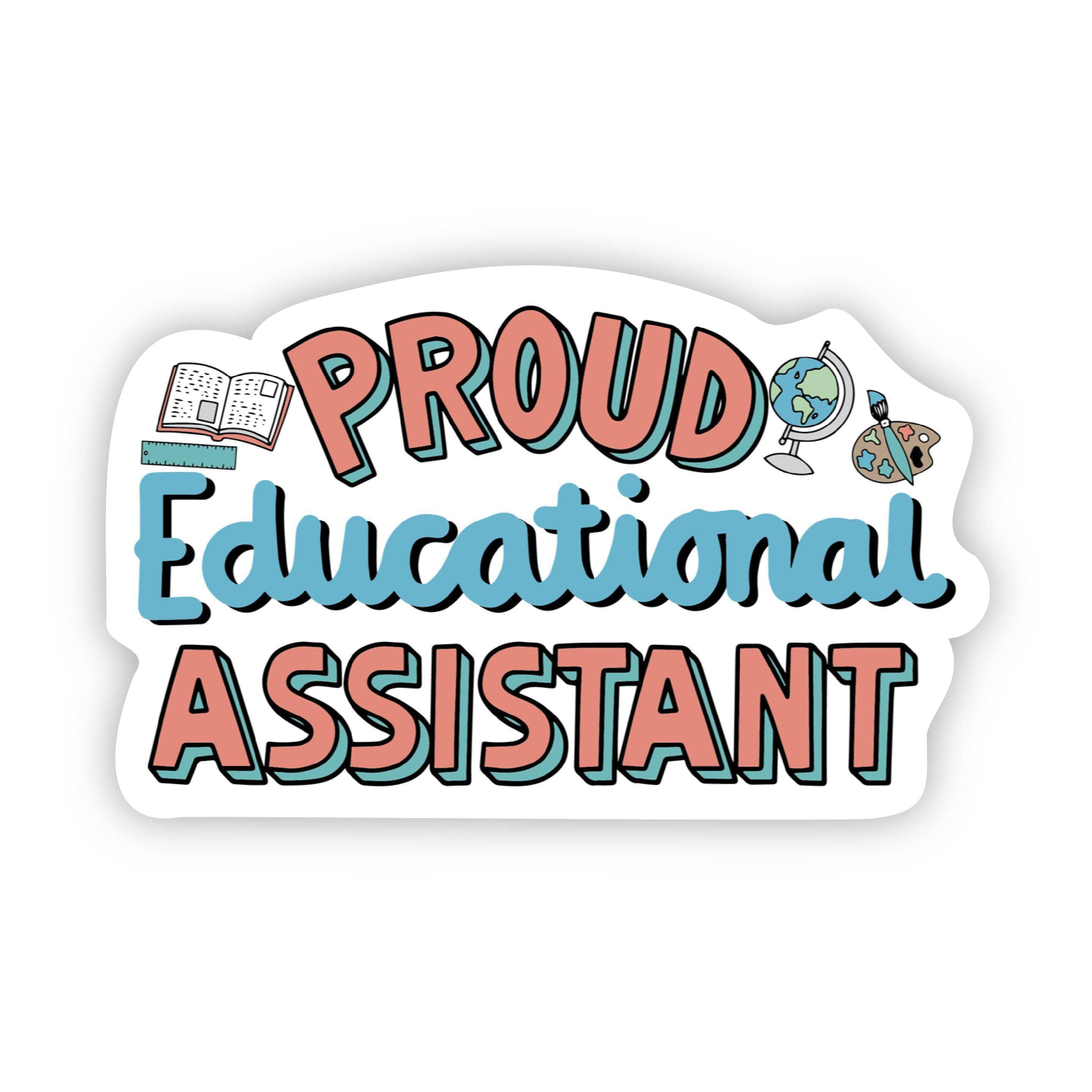  Proud Educational Assistant Sticker、mySite、elrpsem3k