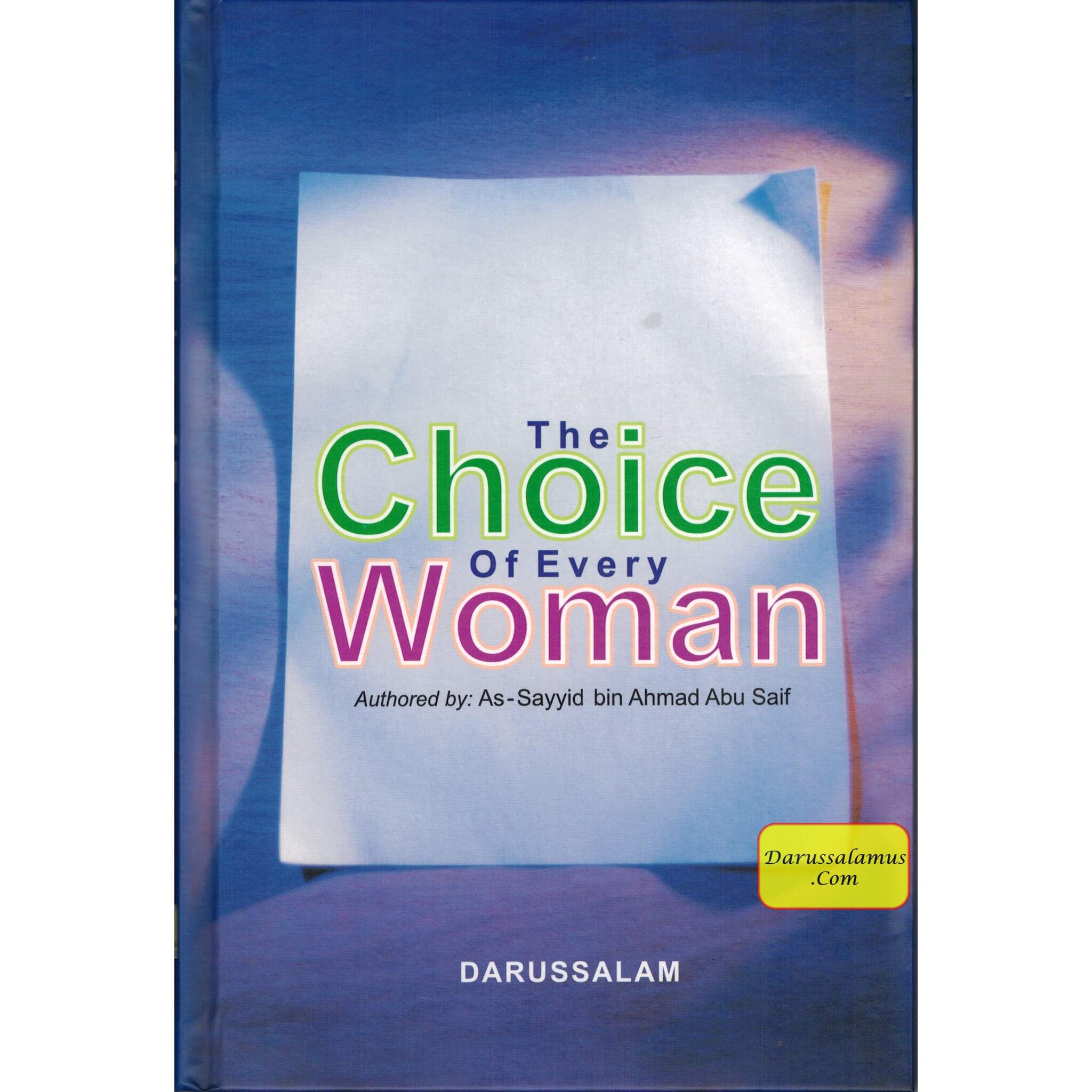 The Choice of Every Woman By As-Sayyid bin Ahmad Abu Saif、mySite、topwebapps