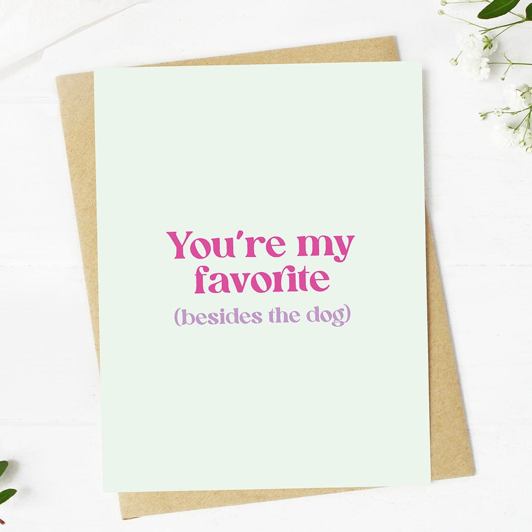  You're my favorite (besides the dog) Valentine's Card、mySite、ghnorth
