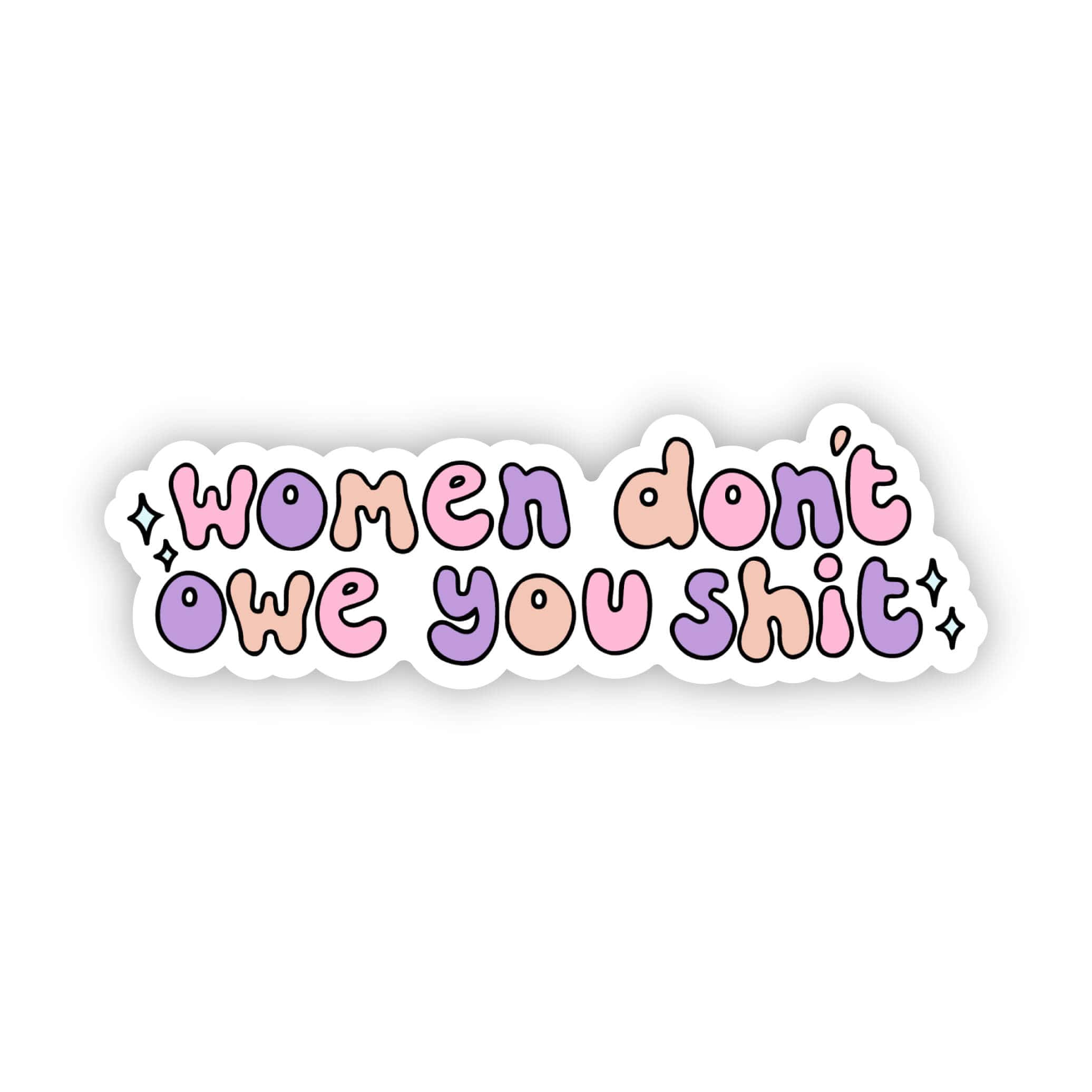  Women don't owe you shit lettering sticker、mySite、ghnorth