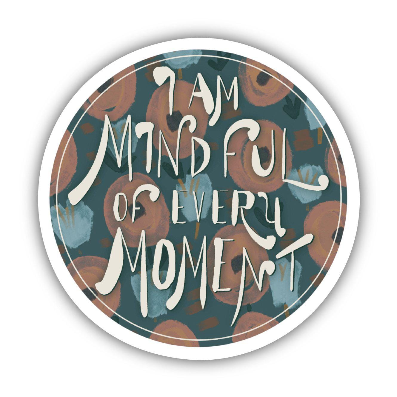  I Am Mindful Of Every Moment Sticker、mySite、elrpsem3k