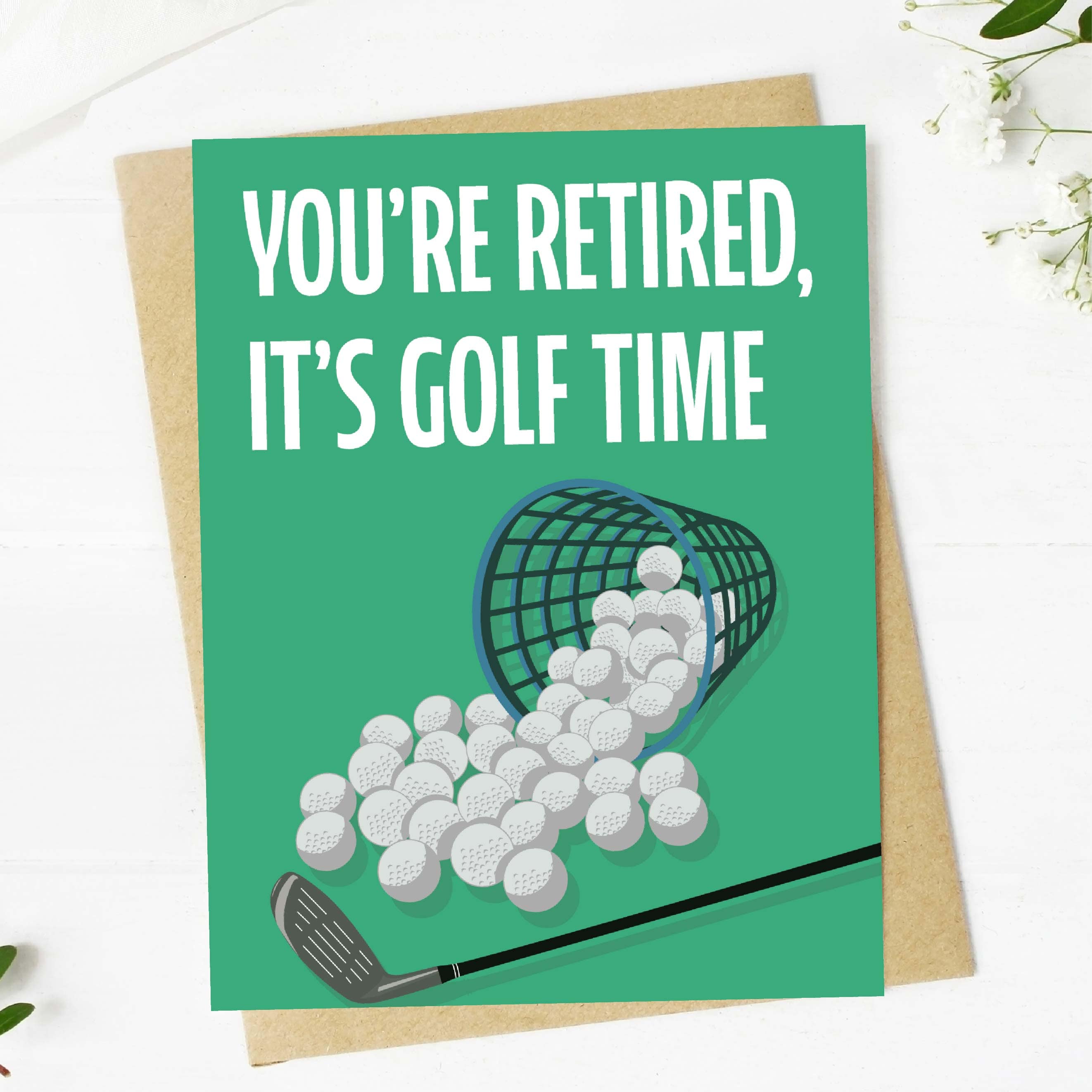  You're Retired, It's Golf Time Greeting Card、mySite、ghnorth