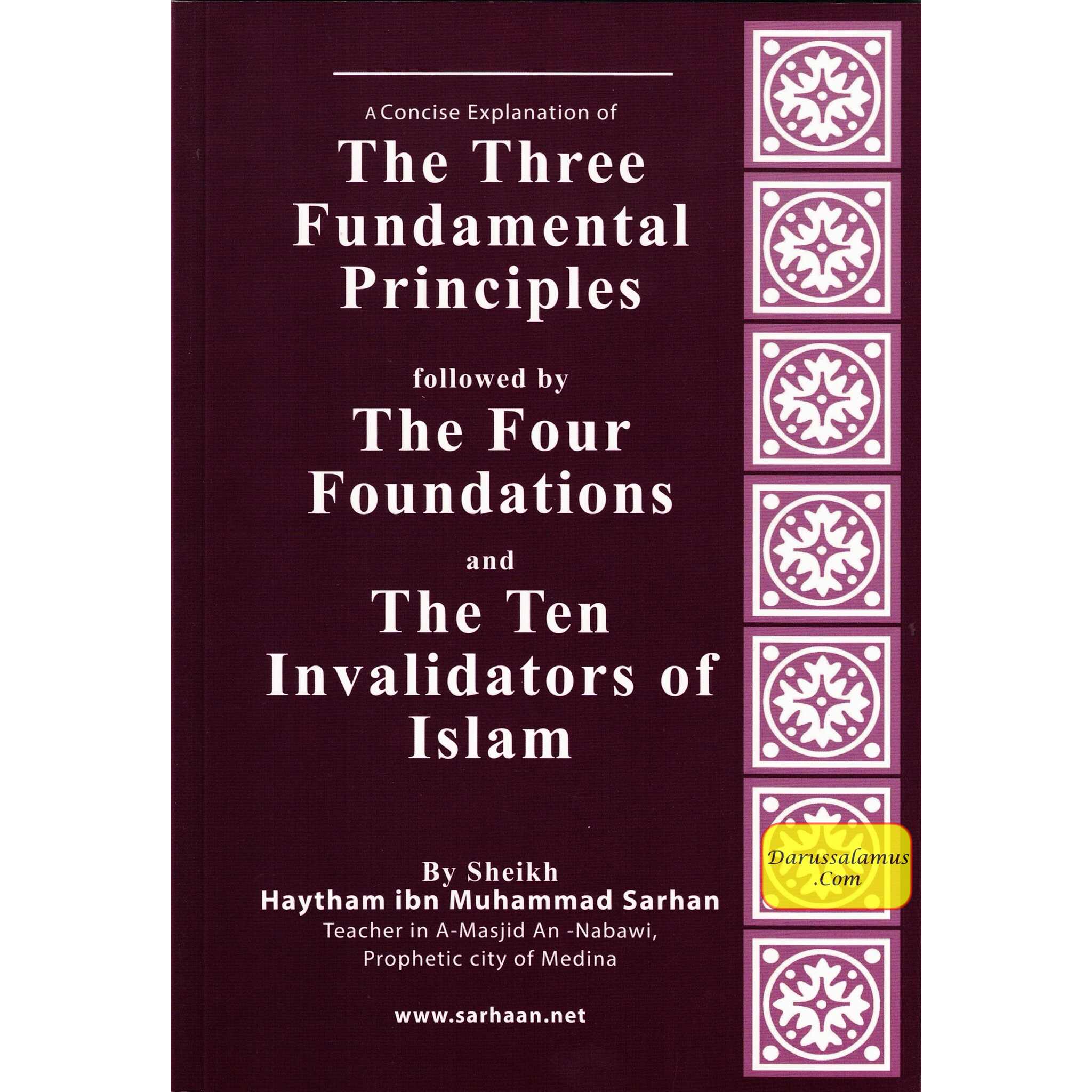 A Concise Explanation Of The Three Fundamental Principle Followed By The Four Foundation And The Ten Invalidators of Islam By Haytham Ibn Sarhan、mySite、topwebapps