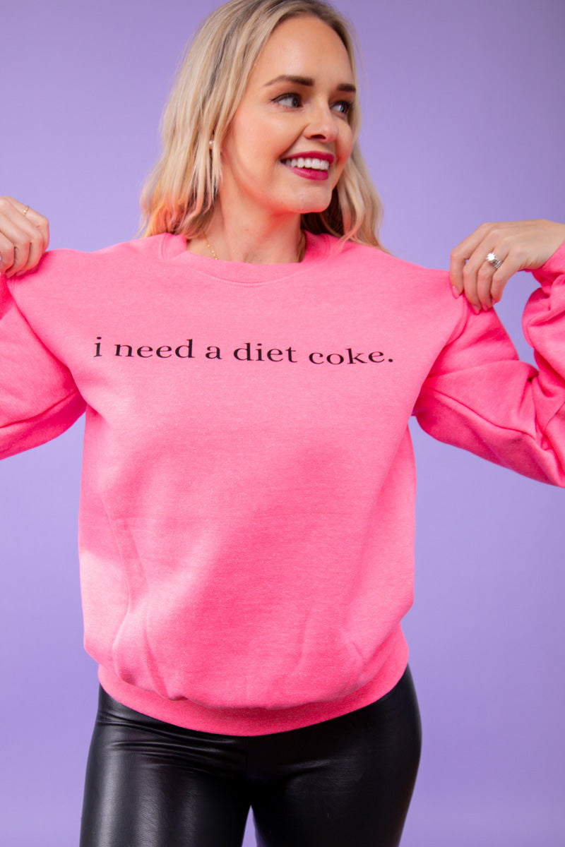 i need a diet Graphic Sweatshirt - Hot Pink、mySite、hinf8tx79