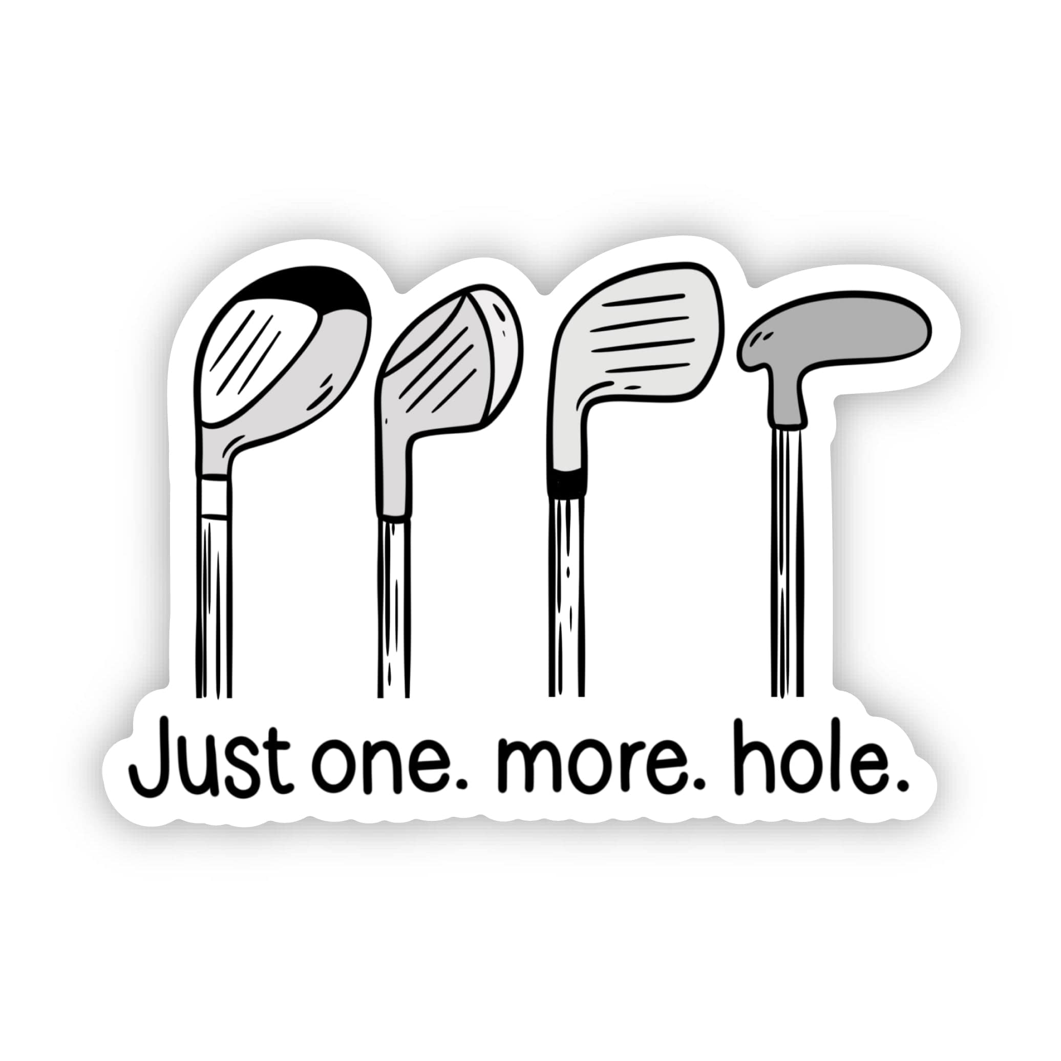  Just One More Hole Golf Club Sticker、mySite、ghnorth