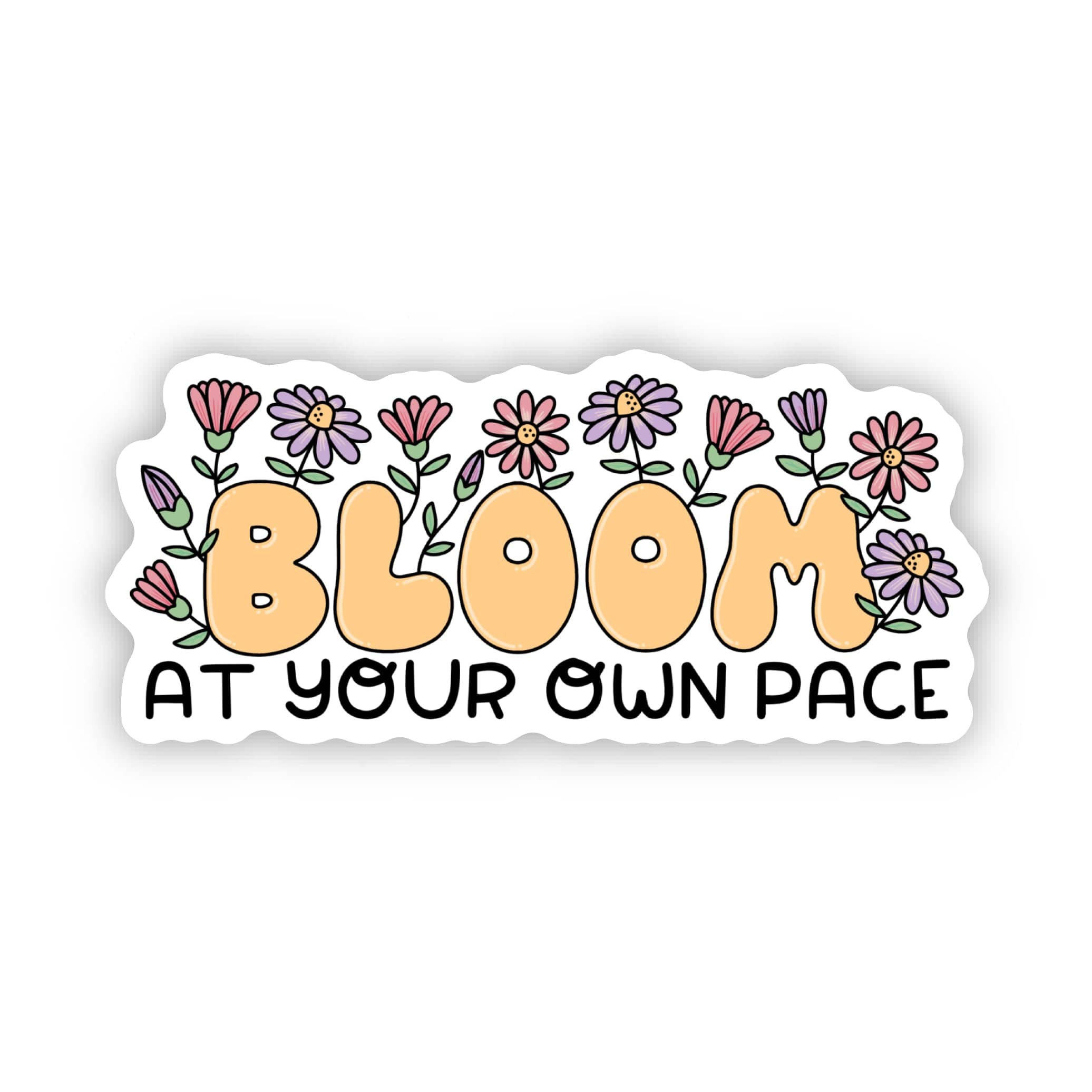  Bloom At Your Own Pace Motivational Sticker、mySite、ghnorth