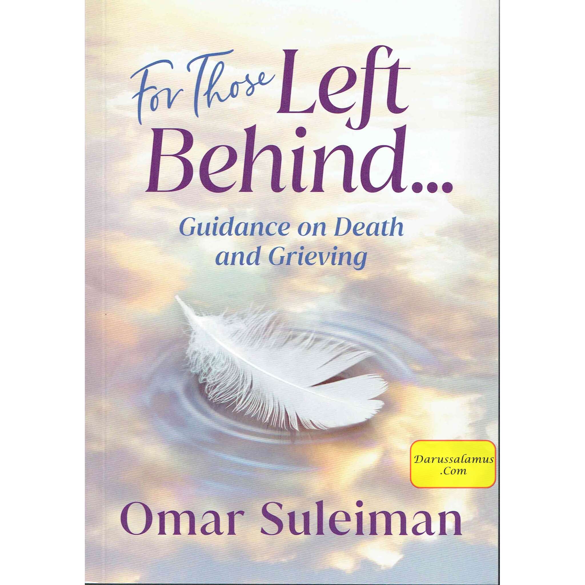 For Those Left Behind: Guidance on Death and Grieving By Omar Suleiman、mySite、topwebapps
