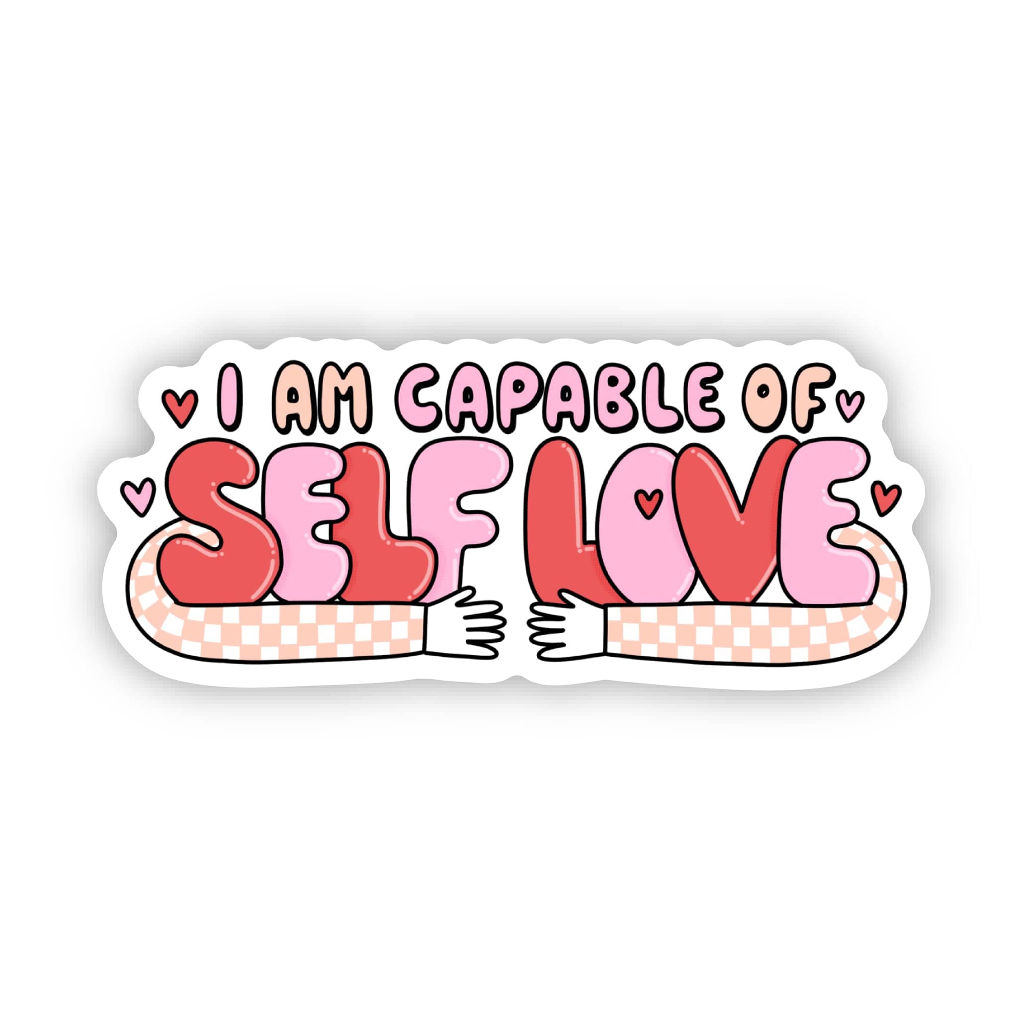  I Am Capable Of Self Love Motivational Sticker、mySite、ghnorth