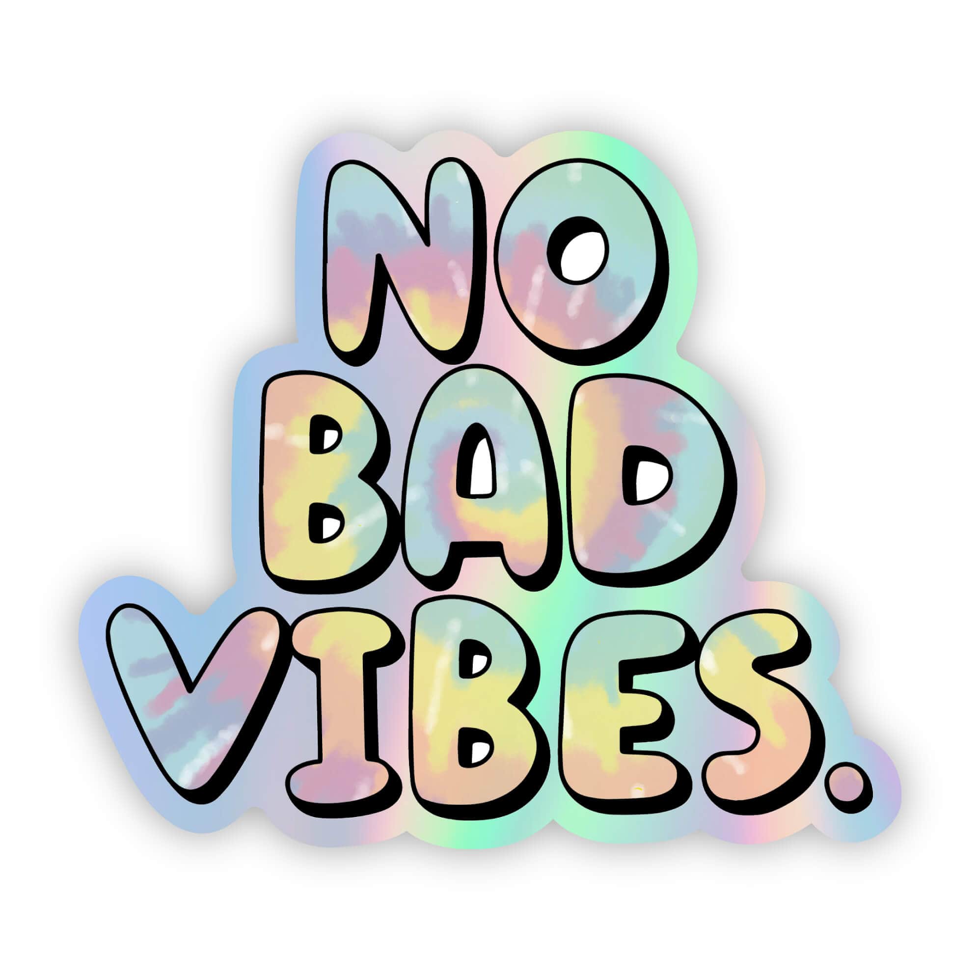  No Bad Vibes Tie Dye Holographic Sticker、mySite、elrpsem3k